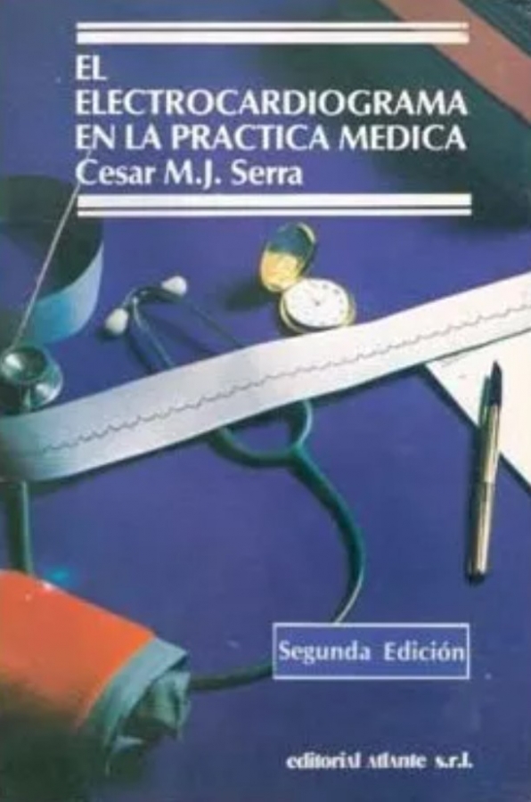 EL ELECTROCARDIOGRAMA EN LA PRACTICA MEDICA